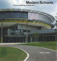 Modern Schools: A Century of Design for Education