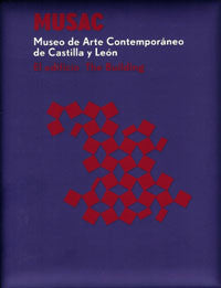 Musac: Museo de Arte Contemporaneo de Castilla y Leon - the Building