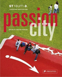 Passion City: ST Raum A. Landscape Architecture