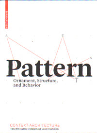 Pattern: Ornament, Structure and Behavior