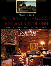 Patterns from the Golden Age of Rustic Design: Park and Recreation Structures from the 1930's