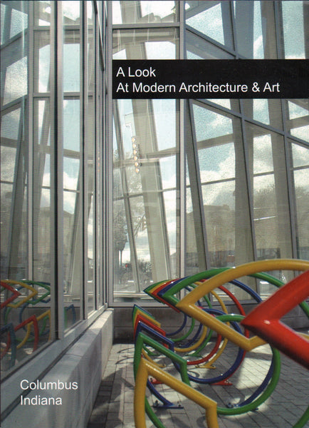 Columbus Indiana: A Look at Architecture & Art, Eighth Edition