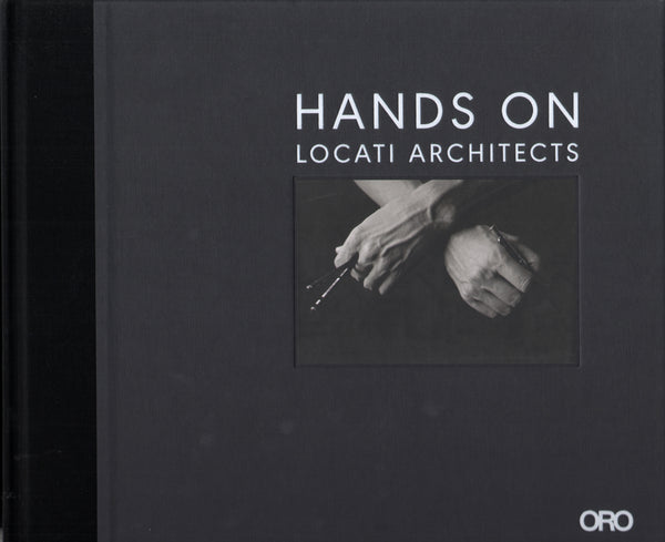 Hands on: Locati Architects