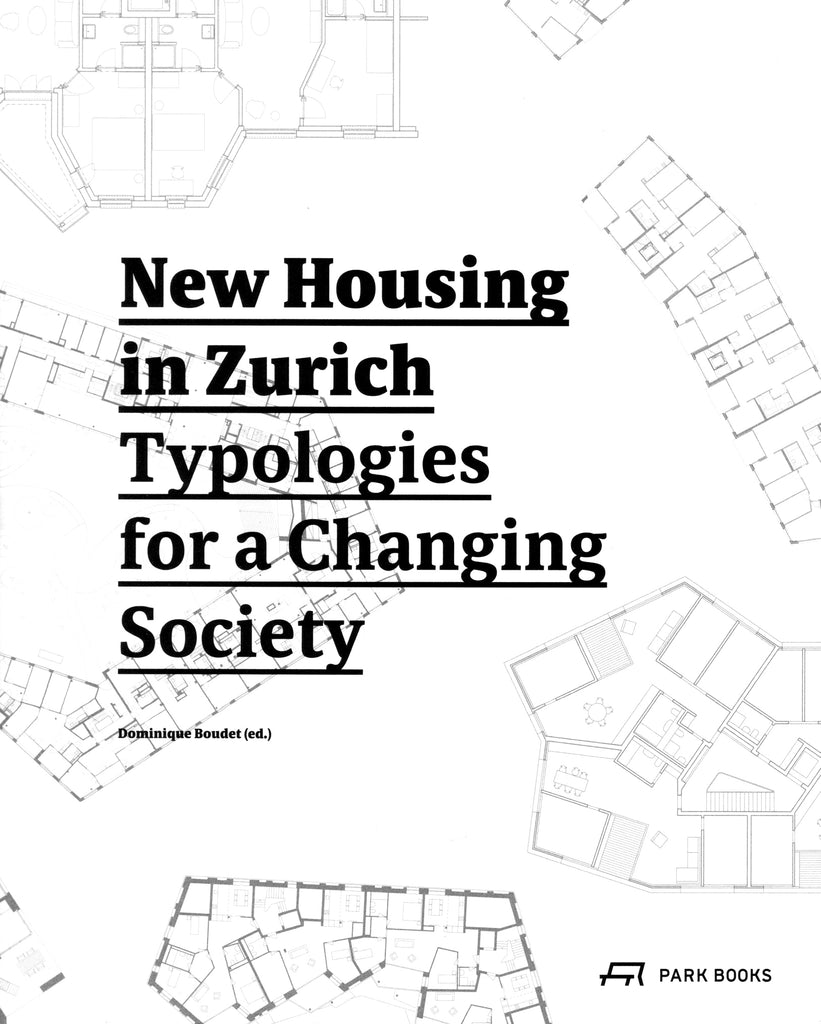 New Housing in Zurich: Typologies for a Changing Society