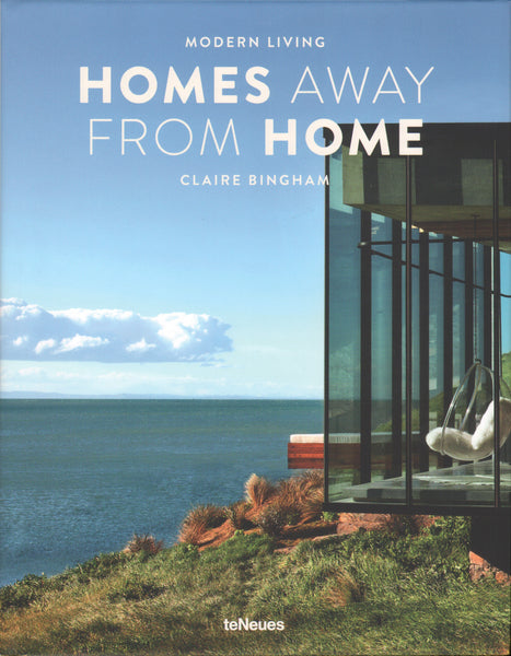 Modern Living: Homes Away from Home