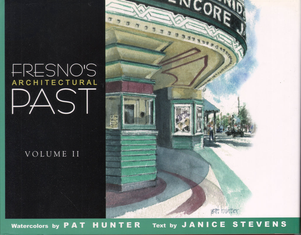 Fresno's Architectural Past, Volume II