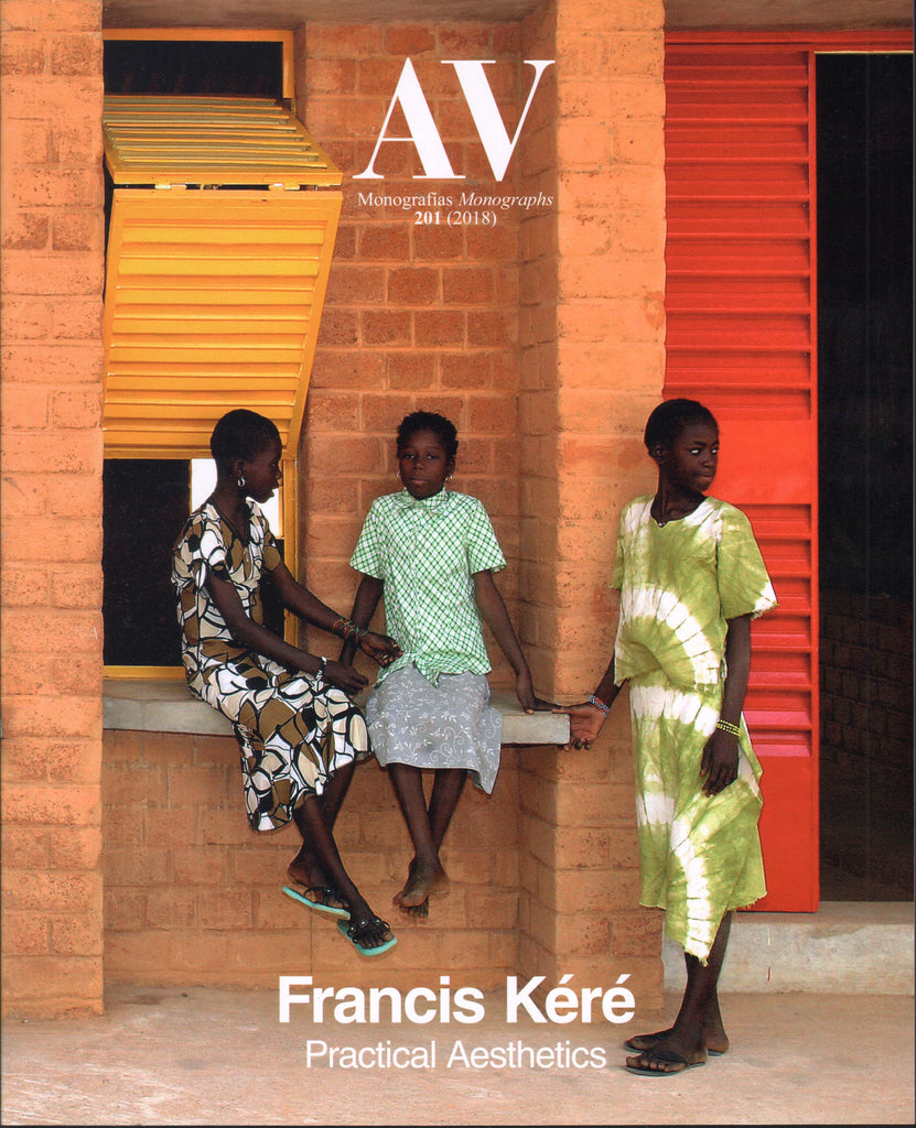 AV Monographs 201: Francis Kere Practical Aesthetics