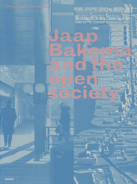 Jaap Bakema And The Open City