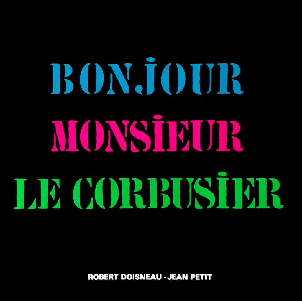 Bonjour Monsieur Le Corbusier
