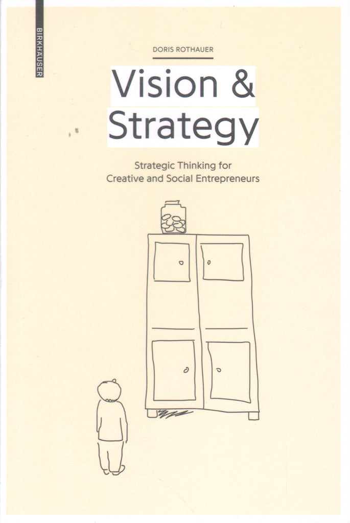 Vision & Strategy: Strategic thinking for creative and social entrepreneurs