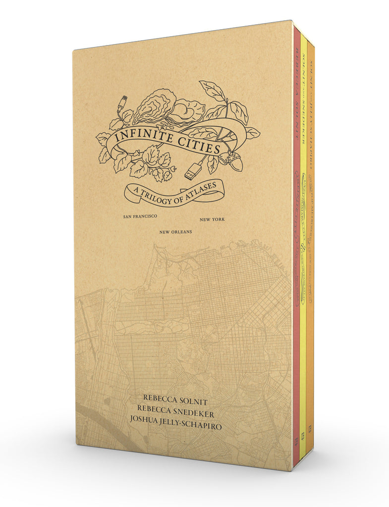 Infinite Cities: A Trilogy of Atlases—San Francisco, New Orleans, New York