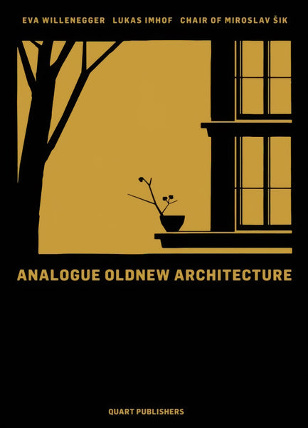 Analogue Oldnew Architecture – Miroslav Šik