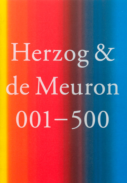 Herzog + de Meuron 001-500   Index of The Work of Herzog + de Meuron  1978-2019
