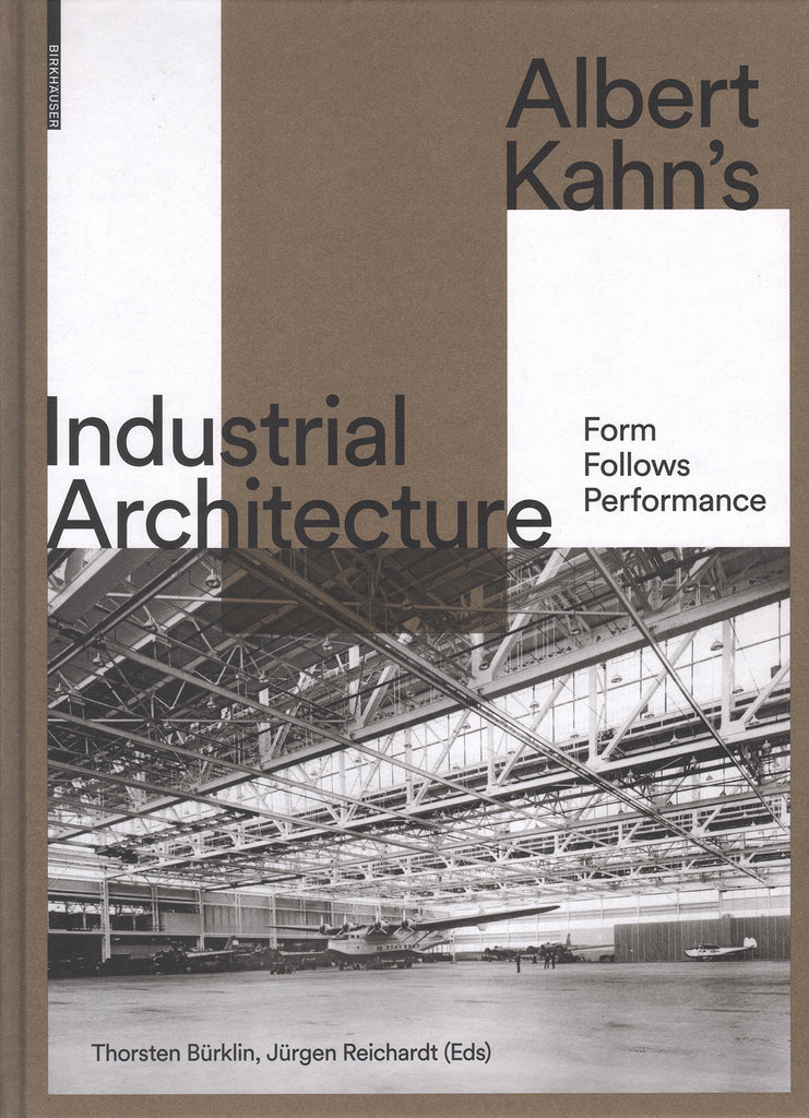 Albert Kahn's Industrial Architecture Form Follows Performance