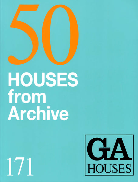GA Houses 171: 50th Anniversary Special Issue - 50 Houses from Archive