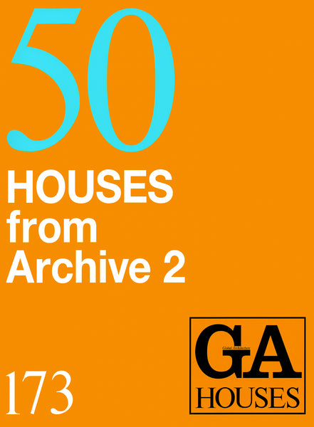 GA Houses 173: 50th Anniversary Special Issue - 50 Houses from Archive 2