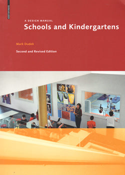 Schools and Kindergartens: A Design Manual, Second and Revised Edition