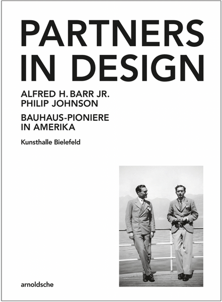 Partners in Design: Alfred H. Barr Jr. and Philip Johnson