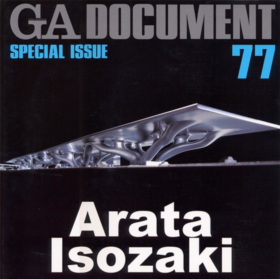 GA Document 77: Special Issue Arata Isozaki