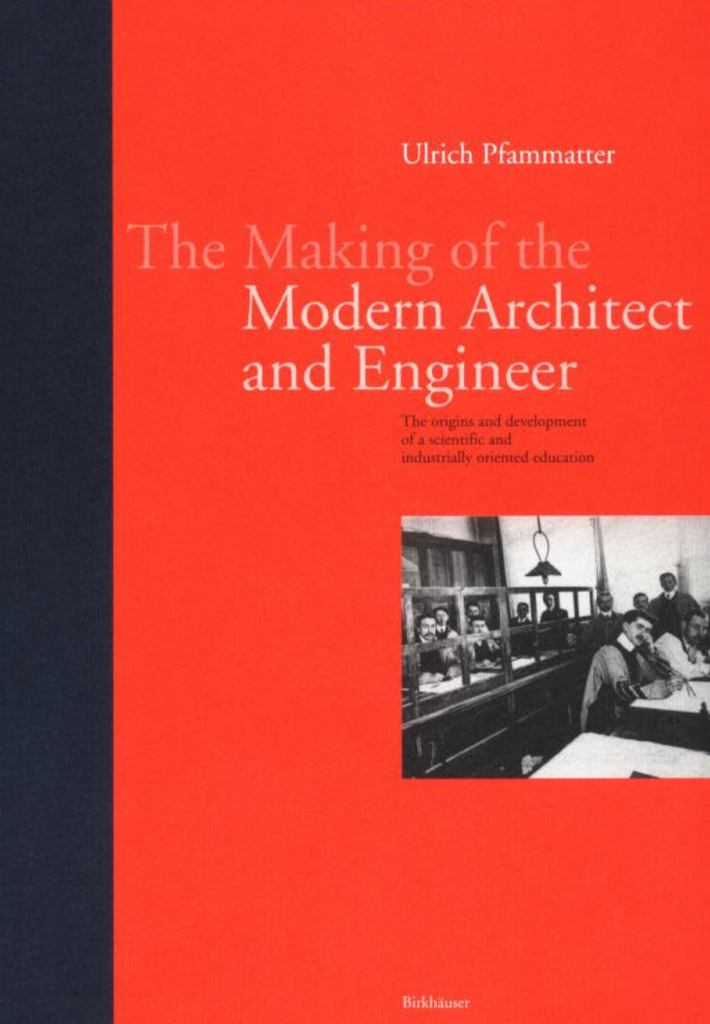 The Making of the Modern Architect and Engineer