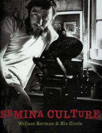 Semina Culture: Wallace Berman & His Circle