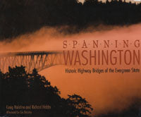 Spanning Washington: Historic Highway Bridges of the Evergreen State