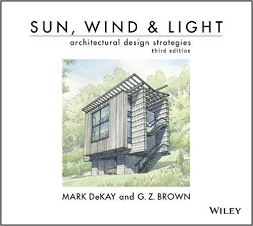 Sun, Wind, and Light: Architectural Design Strategies, Third Edition