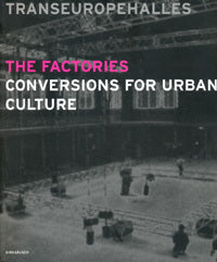 The Factories: Conversions for Urban Culture