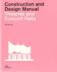 Theatres and Concert Halls: Construction and Design Manual