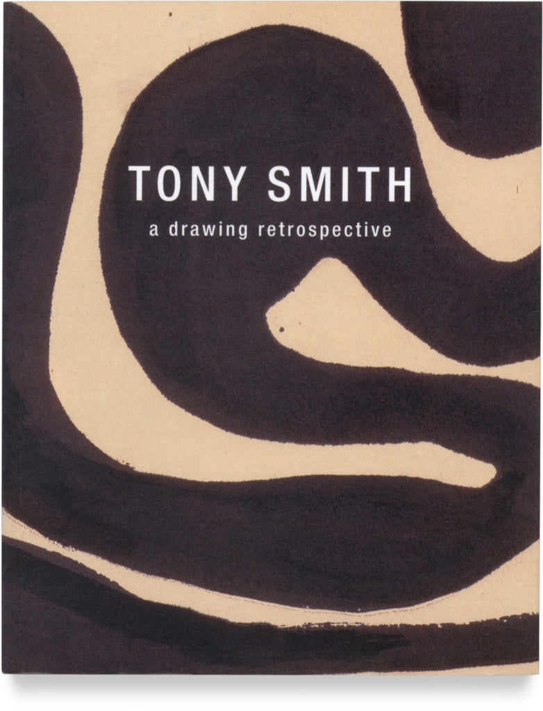 Tony Smith    A Drawiong Retrospective