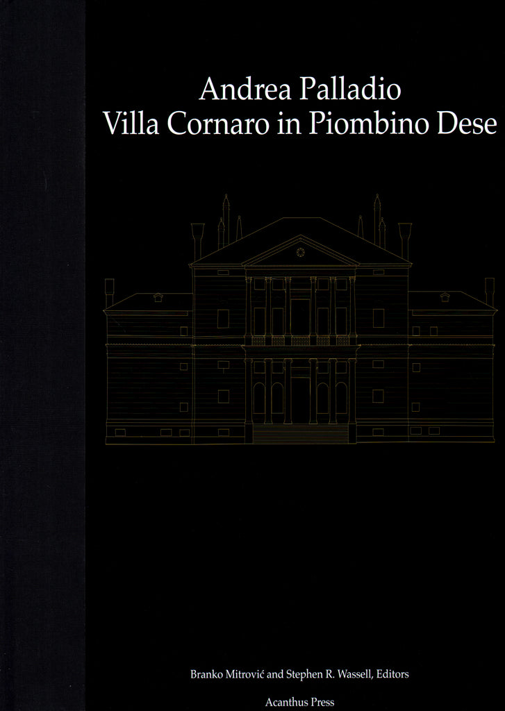 Andrea Palladio: Villa Cornaro in Piombino Dese