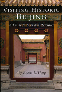 Visiting Historic Beijing: A Guide to Sites and Resources