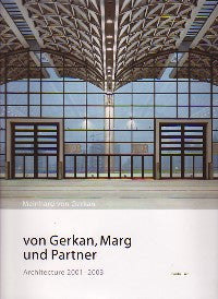 Von Gerkan, Marg, und Partner: Architecture 2001-2003