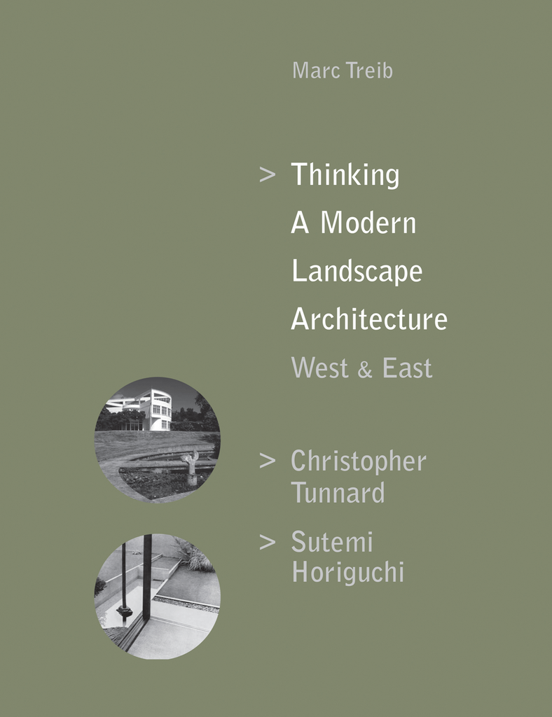 Thinking a Modern Landscape Architecture: West & East - Christopher Tunnard, Sutemi Horiguchi