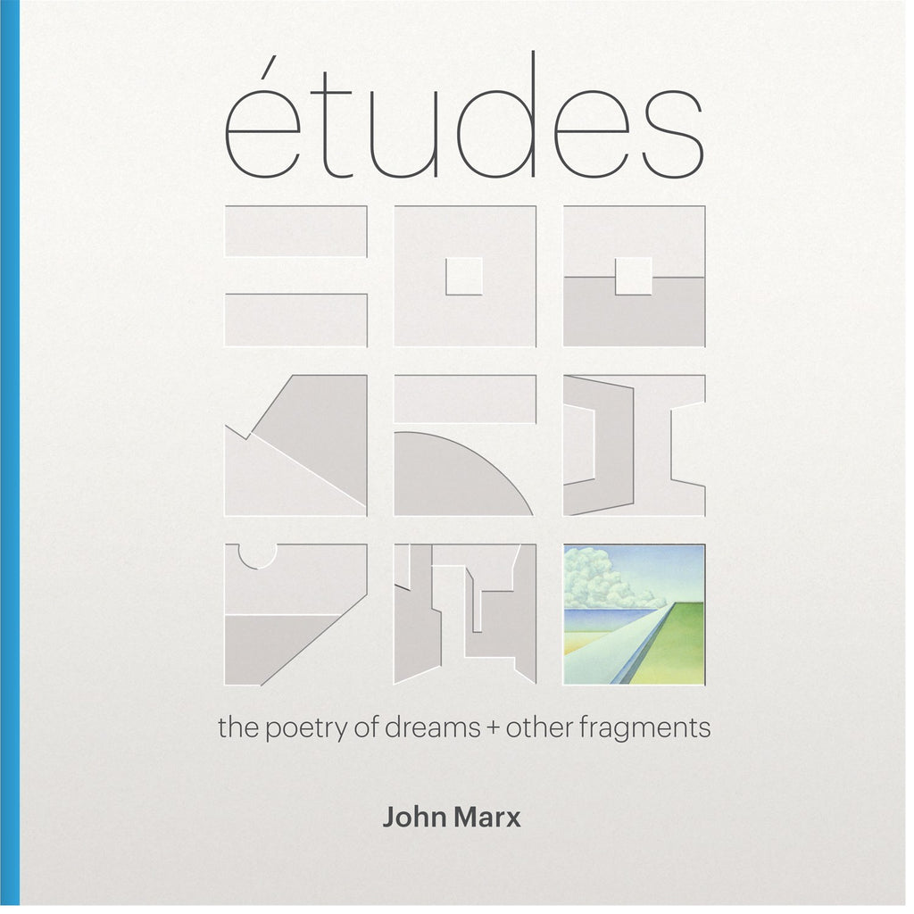 Études: The Poetry of Dreams + Other Fragments