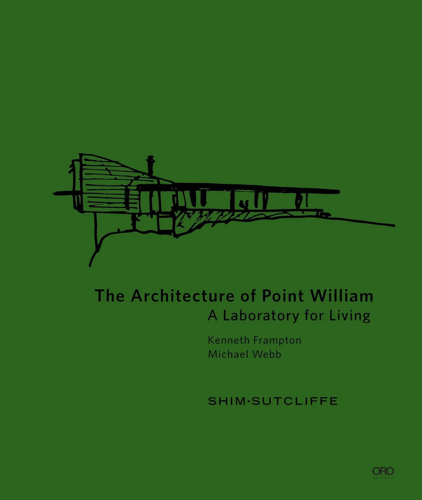 The Architecture at Point William: A Laboratory for Living