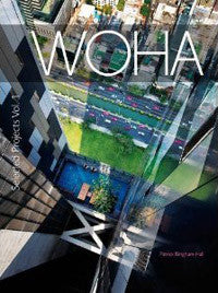 WOHA Selected Projects Vol. 1