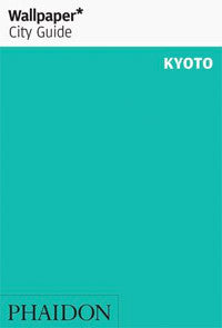 Wallpaper City Guide: Kyoto Update