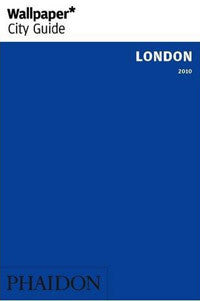 Wallpaper City Guide: London 2009