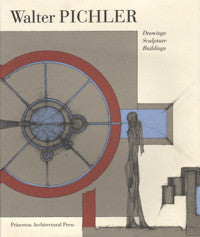 Walter Pichler. Drawings Sculpture Buildings