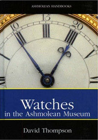 Watches: A Selection from the Ashmolean Museum