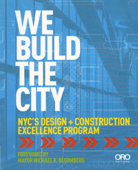 We Build the City: New York City's Design + Construction Excellence Program