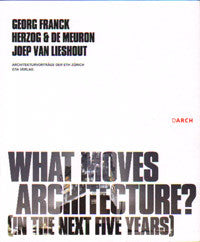 What Moves Architecture? (In the Next Five Years)