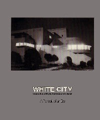 White City: International Style Architecture in Israel - A Portrait of an Era