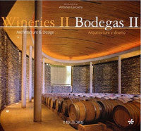 Wineries - Bodegas II: Architecture & Design