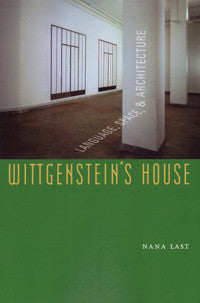 Wittgenstein's House: Language, Space and Architecture