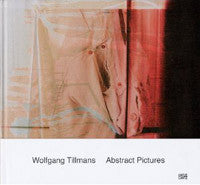 Wolfgang Tillmans: Abstract Pictures