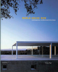 World House Now: Contemporary Architectural Directions