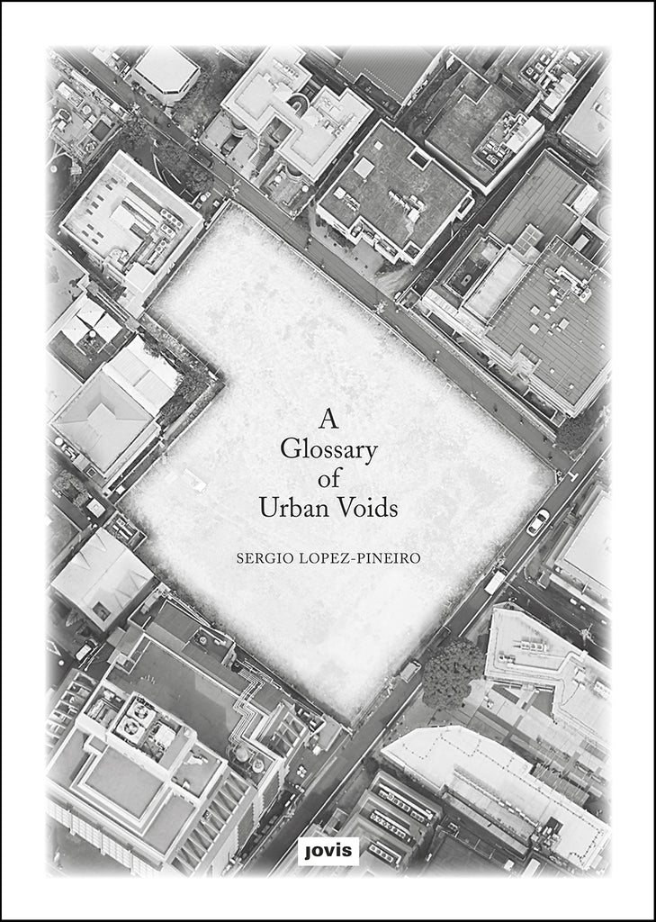 A Glossary of Urban Voids