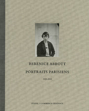 Bernice Abbott. Portraits Parisiens. 1925-1930